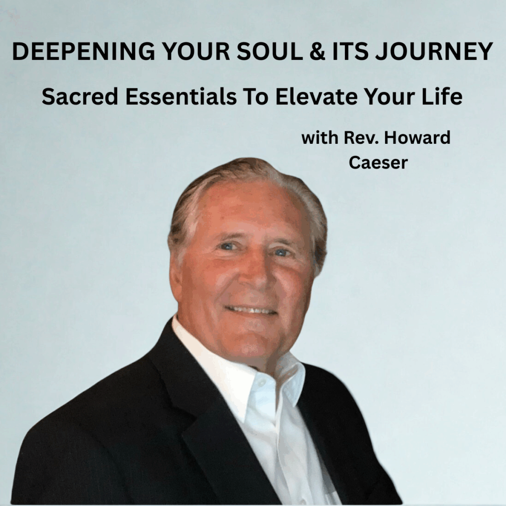 Deepening Your Soul & Its Journey: Sacred Essentials To Elevate Your Life